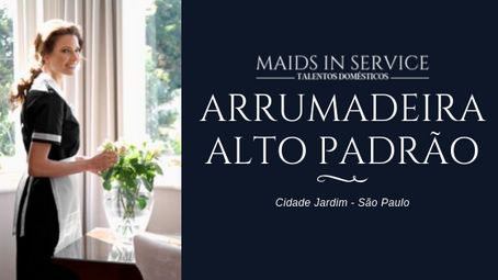 FamÃlia contrata Arrumadeira Alto Padrão | Especializada.