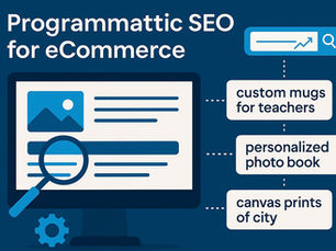 Programmatic SEO for eCommerce: Scale Your Visibility, Not Just Your Product Offering