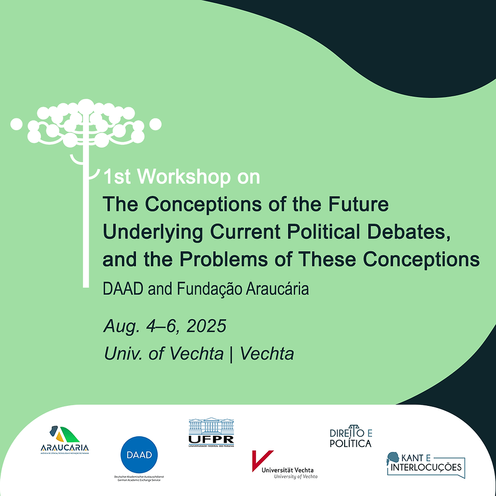 1st Workshop On The Conceptions of the Future Underlying Current Political Debates and the Problems of These Conceptions