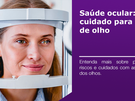 Saúde ocular: um cuidado para ficar de olho