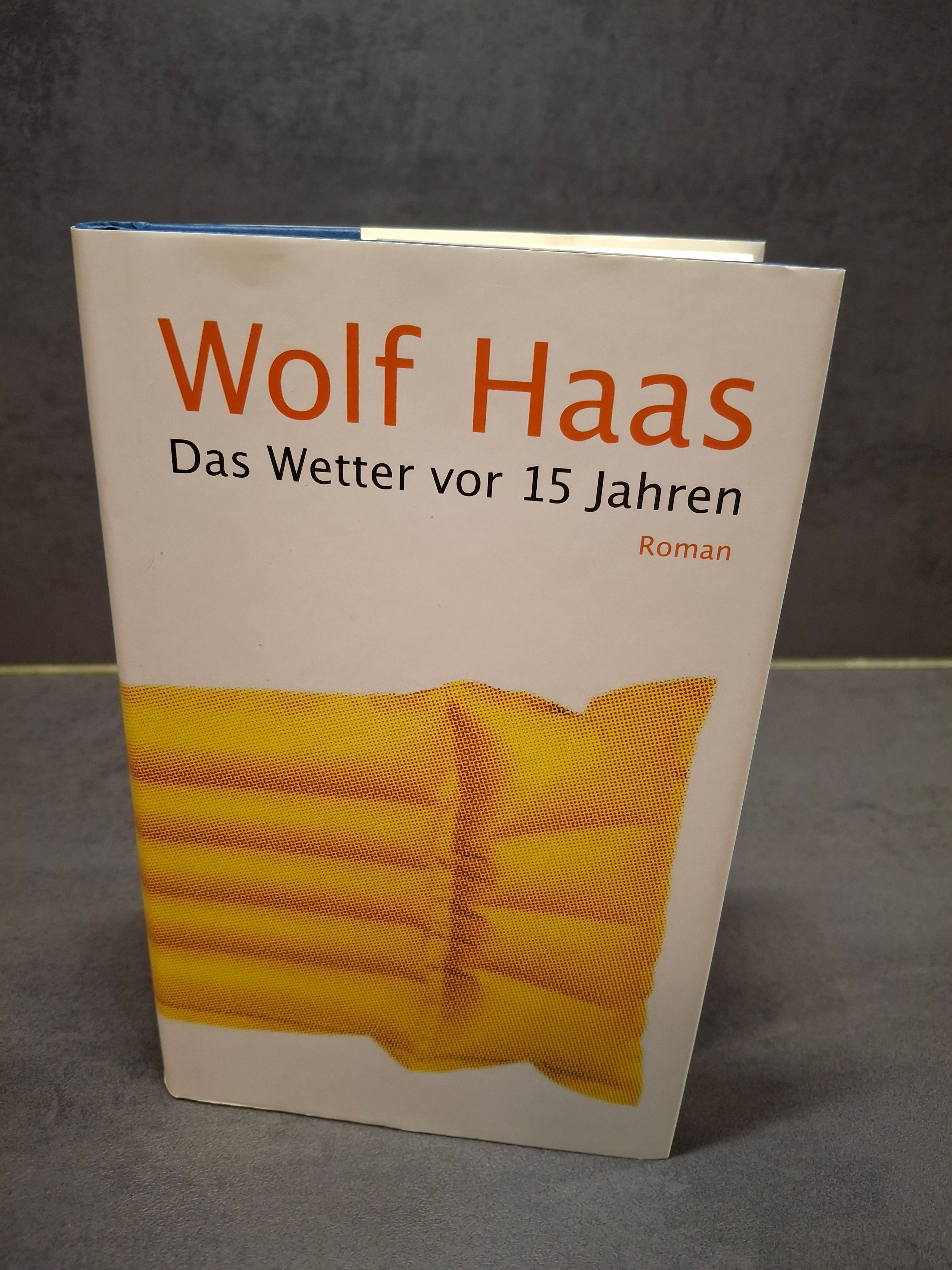 Das Wetter vor 15 Jahren - Wolf Haas