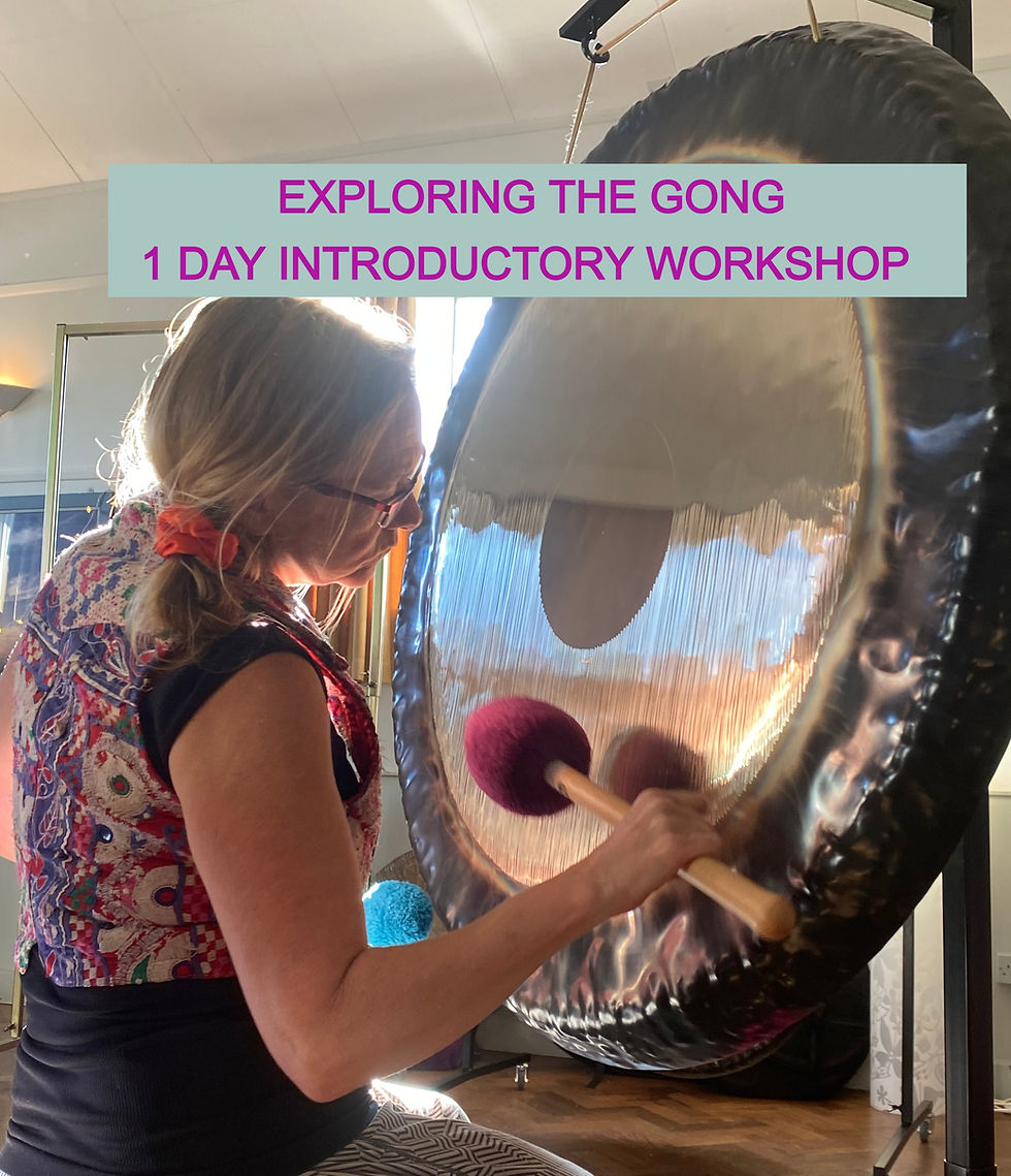 MAY 15th EXPLORING THE GONG - an Introductory 1 day Workshop FULLY BOOKED
