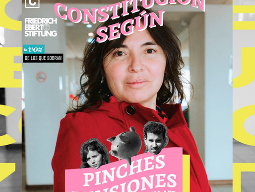 PODCAST | La Constitución Según: ¡Pinches Pensiones! con Alejandra Matus