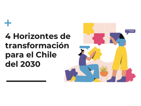 4 Horizontes de transformación para el Chile del 2030