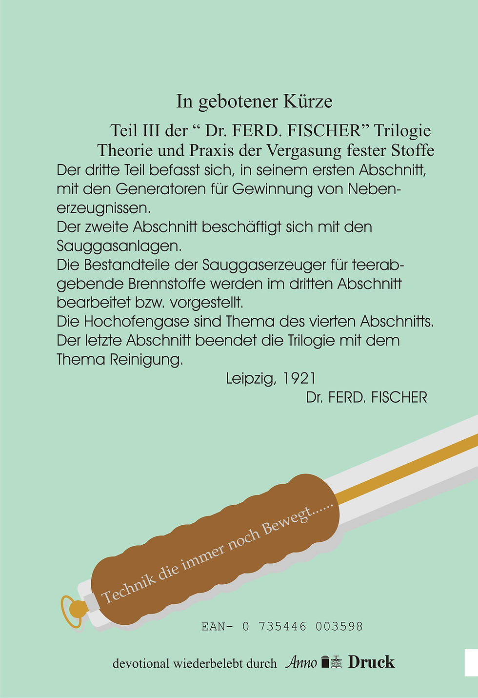 Annodruck Band 13 Holzgas Pyrolyse FISCHER/GWOSDZ Theorie und Praxis der Vergasung fester Stoffe Teil 3 - Klappentext