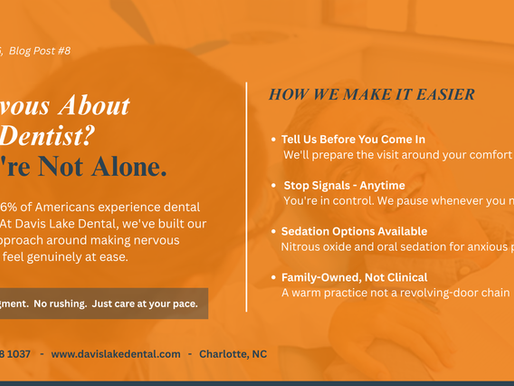 Nervous About the Dentist? How Davis Lake Dental Makes Every Visit Comfortable