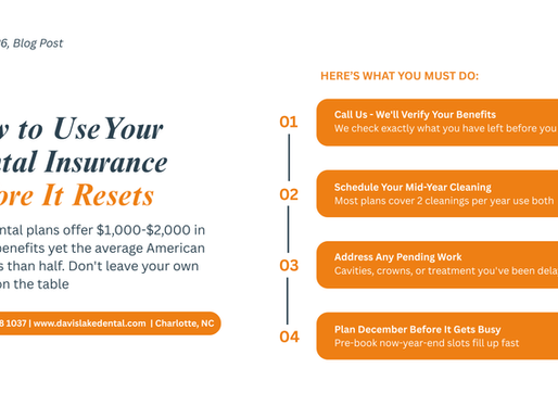 How to Use Your Dental Insurance Before It Resets
