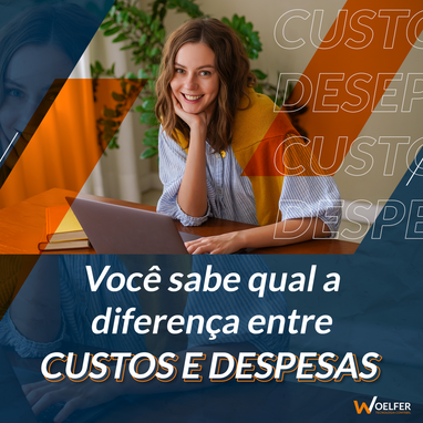 Você sabe ou imagina qual a diferença entre Custos e Despesas?