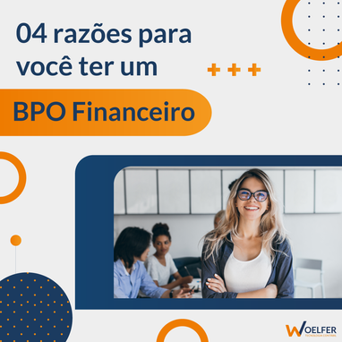 4 razões para você ter um BPO Financeiro
