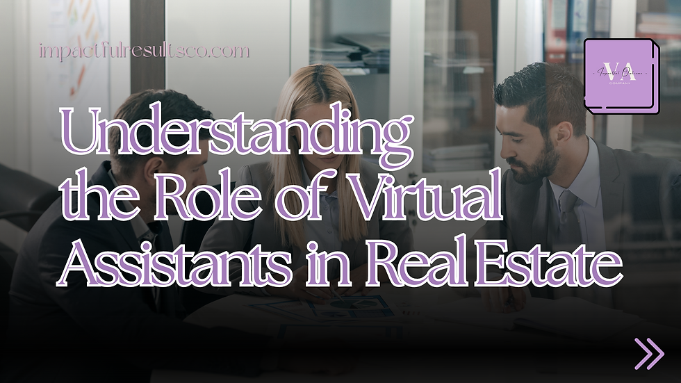 Understanding the Role of Virtual Assistants in Real Estate
