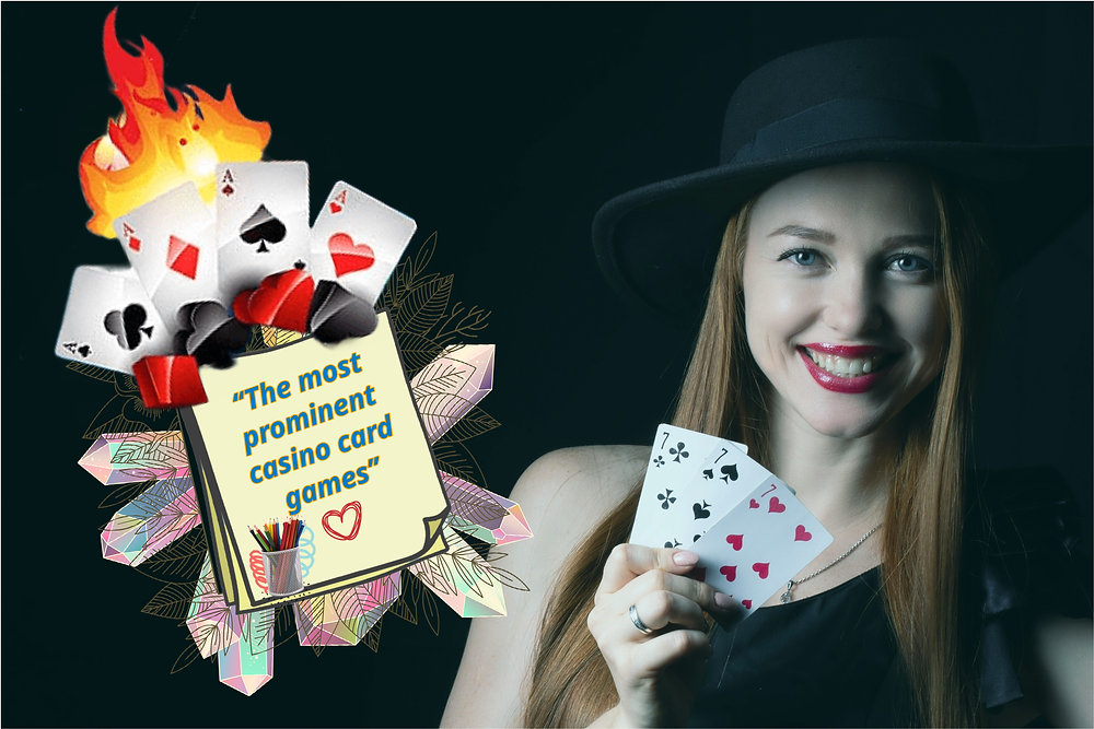 THE MOST PROMINENT CASINO CARD GAMES