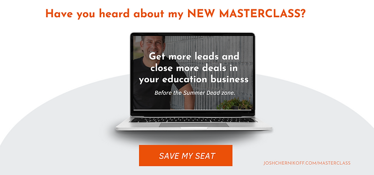 Have you heard about my New Masterclass? Get more leads and close more deals in your education business... Before the Summer Dead zone. Click here to save your seat Have you heard about my New Masterclass? Get more leads and close more deals in your education business... Before the Summer Dead zone. Click here to save your seat