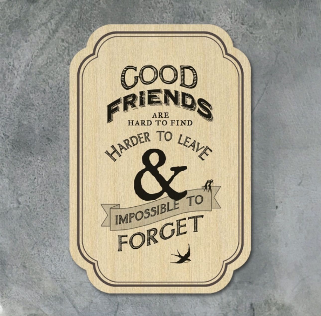 Good Friends plaque