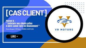 [CAS CLIENT] Florent B : Satisfaire nos clients grâce à notre savoir faire en financement