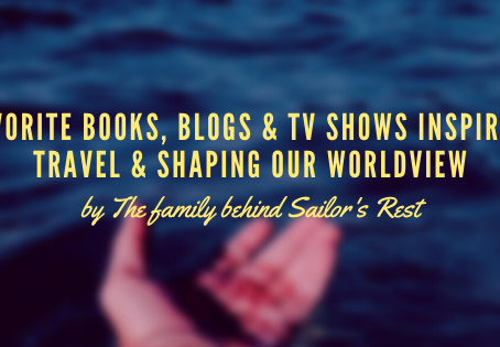 Favorite Books, Blogs & TV Shows Inspiring Travel & Shaping our Worldview