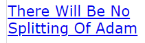 There Will Be No Splitting Of Adam (CODE CRACK)