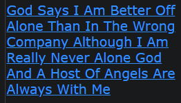 God Says I Am Better Off Alone Than In The Wrong Company Although I Am Really Never Alone