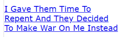 I Gave Them Time To Repent And They Decided To Make War On Me Instead