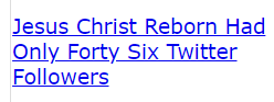 Jesus Christ Reborn Had Only Forty Six Twitter Followers