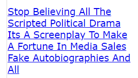 Stop Believing All The Scripted Political Drama Its A Screenplay To Make A Fortune In Media