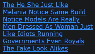 The He She Just Like Melania Notice Same Build Notice Models Are Really Men Dressed As Woman Just Like Idiots Running Governments Even Royals The Fake Look Alikes