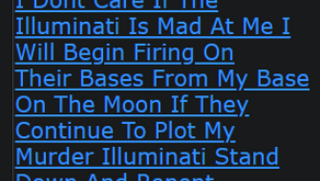 I Dont Care If The Illuminati Is Mad At Me I Will Begin Firing On Their Bases From My Base