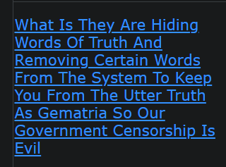 What Is They Are Hiding Words Of Truth And Removing Certain Words From The System To Keep You From The Utter Truth As Gematria So Our Government Censorship Is Evil