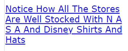 Notice How All The Stores Are Well Stocked With N A S A And Disney