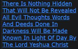 There Is Nothing Hidden That Will Not Be Revealed All Evil Thoughts Words And Deeds Done In Darkness