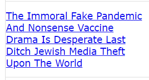 The Immoral Fake Pandemic And Nonsense Vaccine Drama Is Desperate Last Ditch Jewish Media Theft Upon