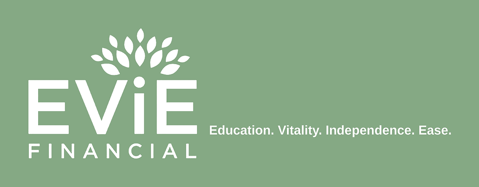 EViE Financial: Education. Vitality. Independence. Ease.