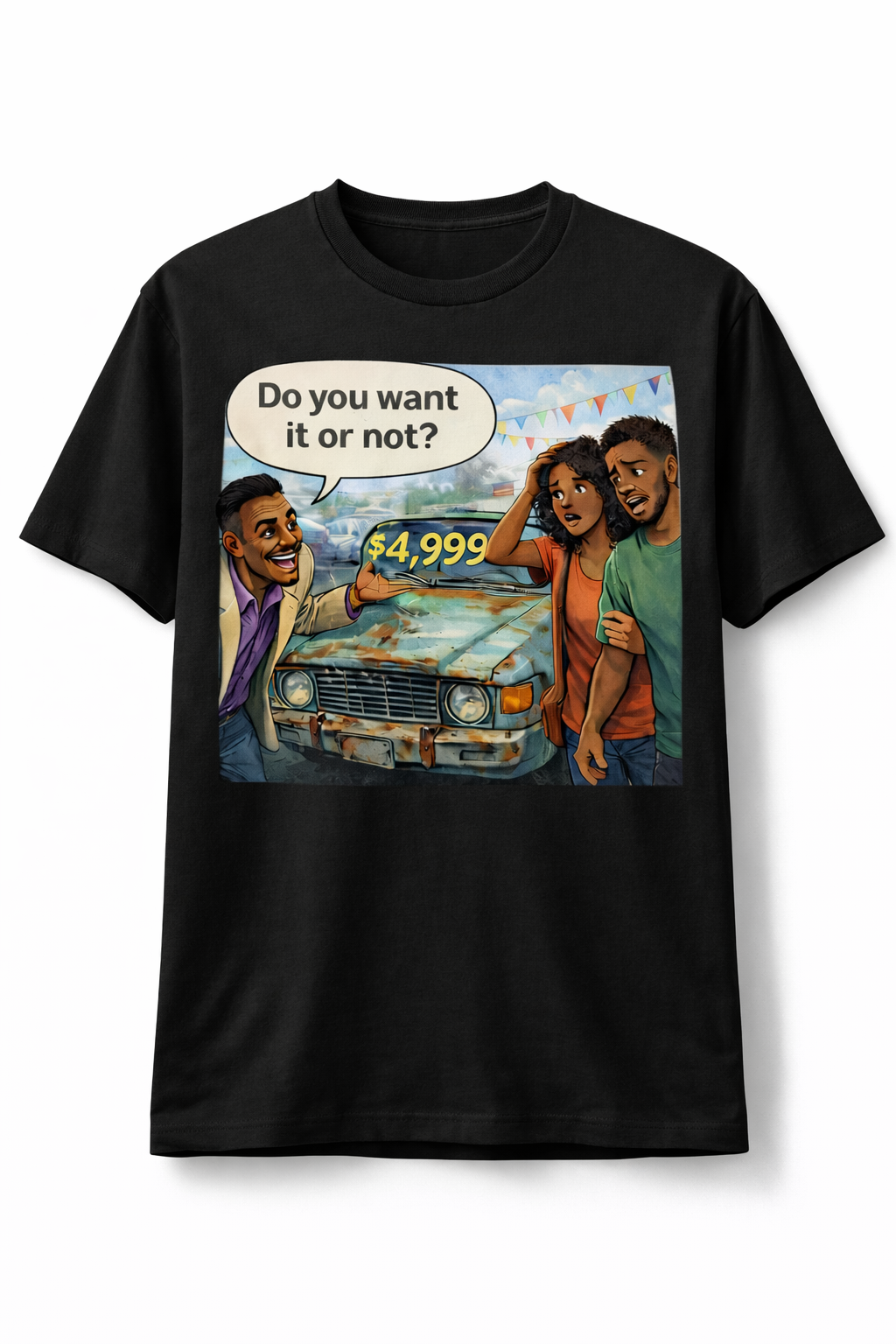 “Do You Want It or Not?” Graphic Tee