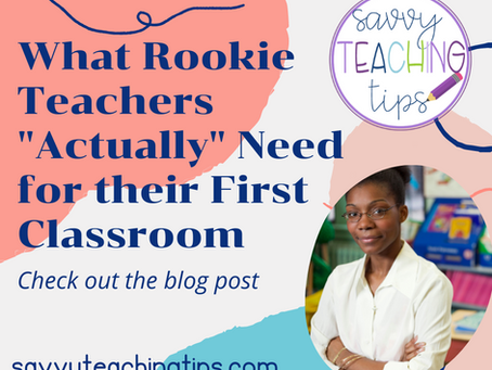 What First Year Teachers “Actually” Need for their First Classroom