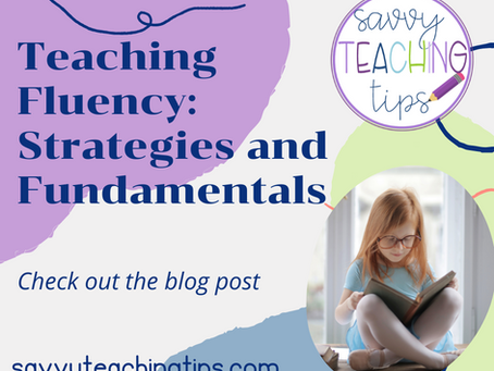 Why You Should Never Skip Teaching Fluency: Strategies and Fundamentals