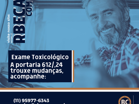 EXAME TOXICOLÓGICO - MUDANÇAS - VEJA AQUI: