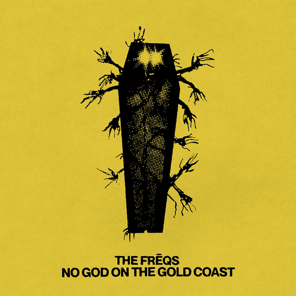 THE FRĒQS - No God On The Gold Coast