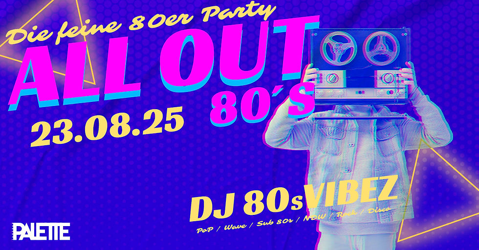 ALL OUT 80s - DIE feine 80er Party