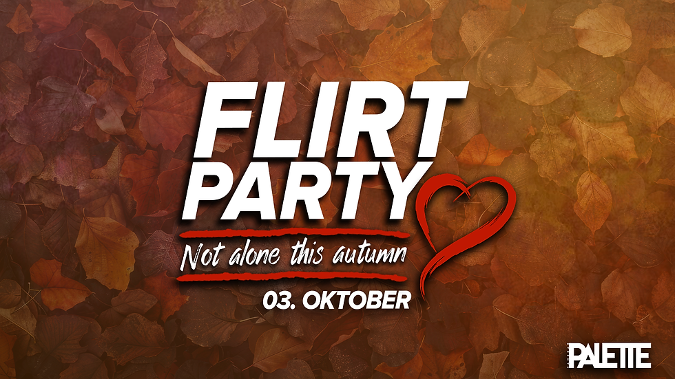 // FLIRT PARTY - NOT ALONE THIS AUTUMN
