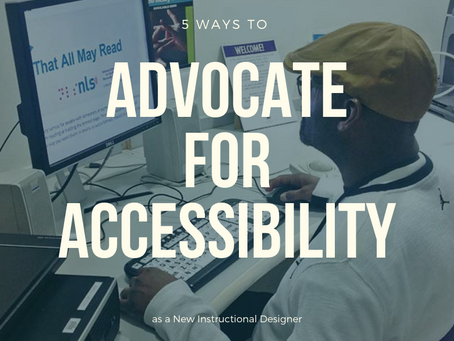 5 Ways to Advocate for Accessibility as a New Instructional Designer
