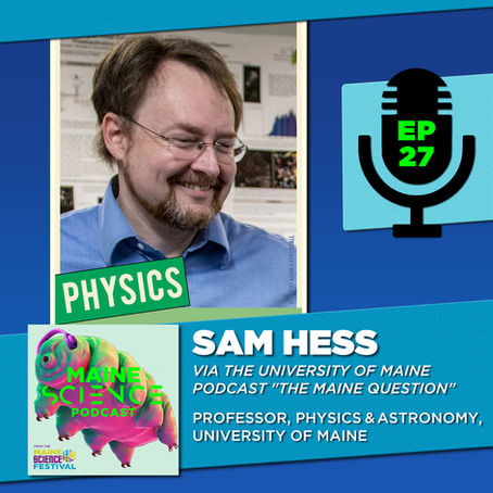 Maine Science Podcast – episode 27