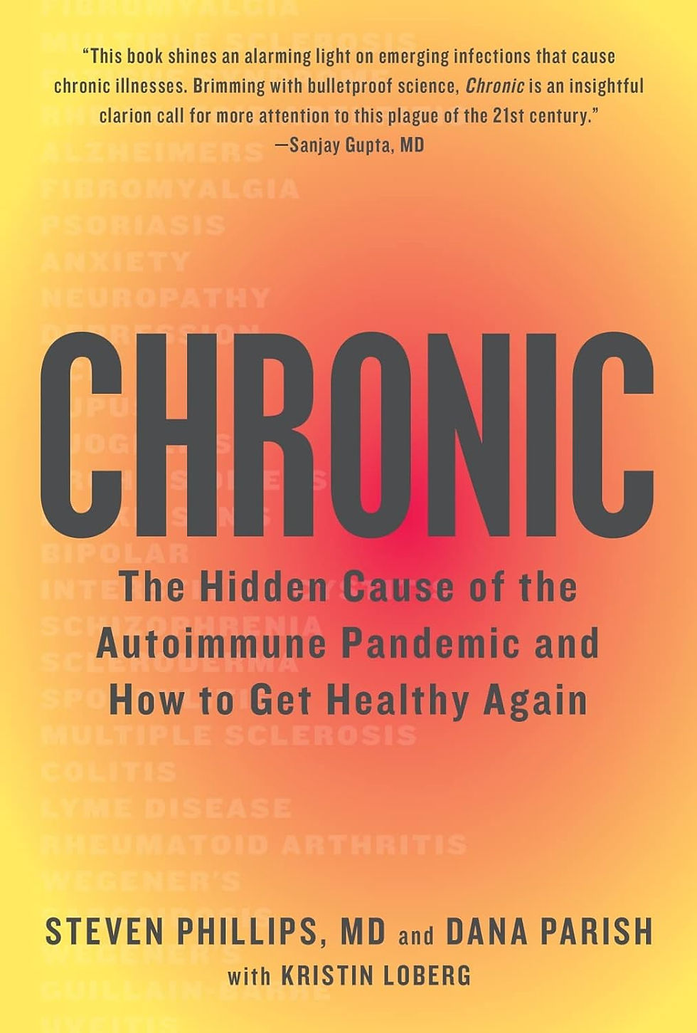 Book cover of Chronic, the hidden cause of the autoimmune pandemic and how to get healthy again by Stephen Phillips