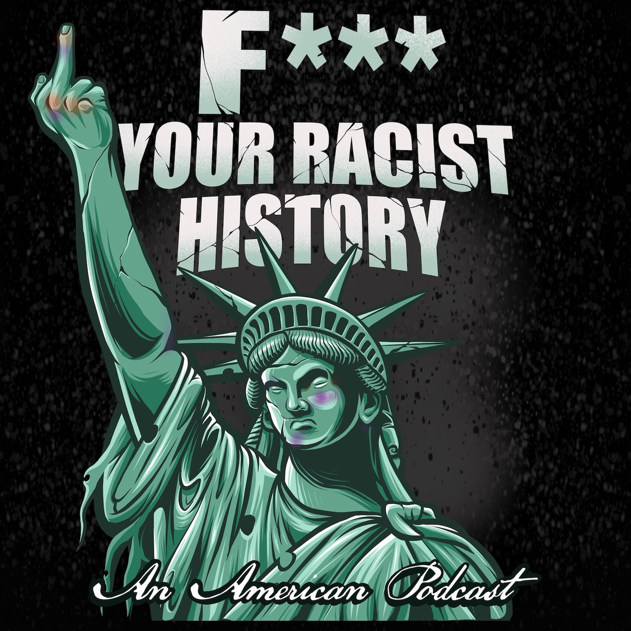 F Your Racist History Episode 101