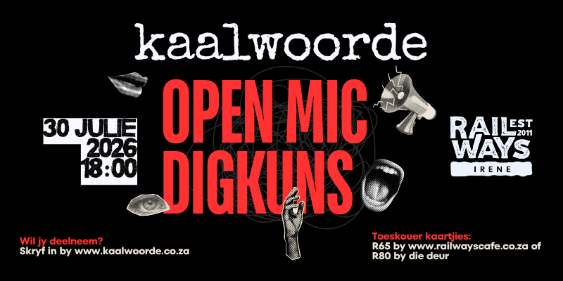 Julie Open Mic Digter Registrasie: Kaalwoorde Open Mic Digkuns - 30 Julie 2026