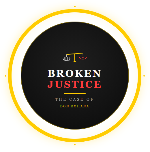 Broken Justice: The Case of Don Bohana 