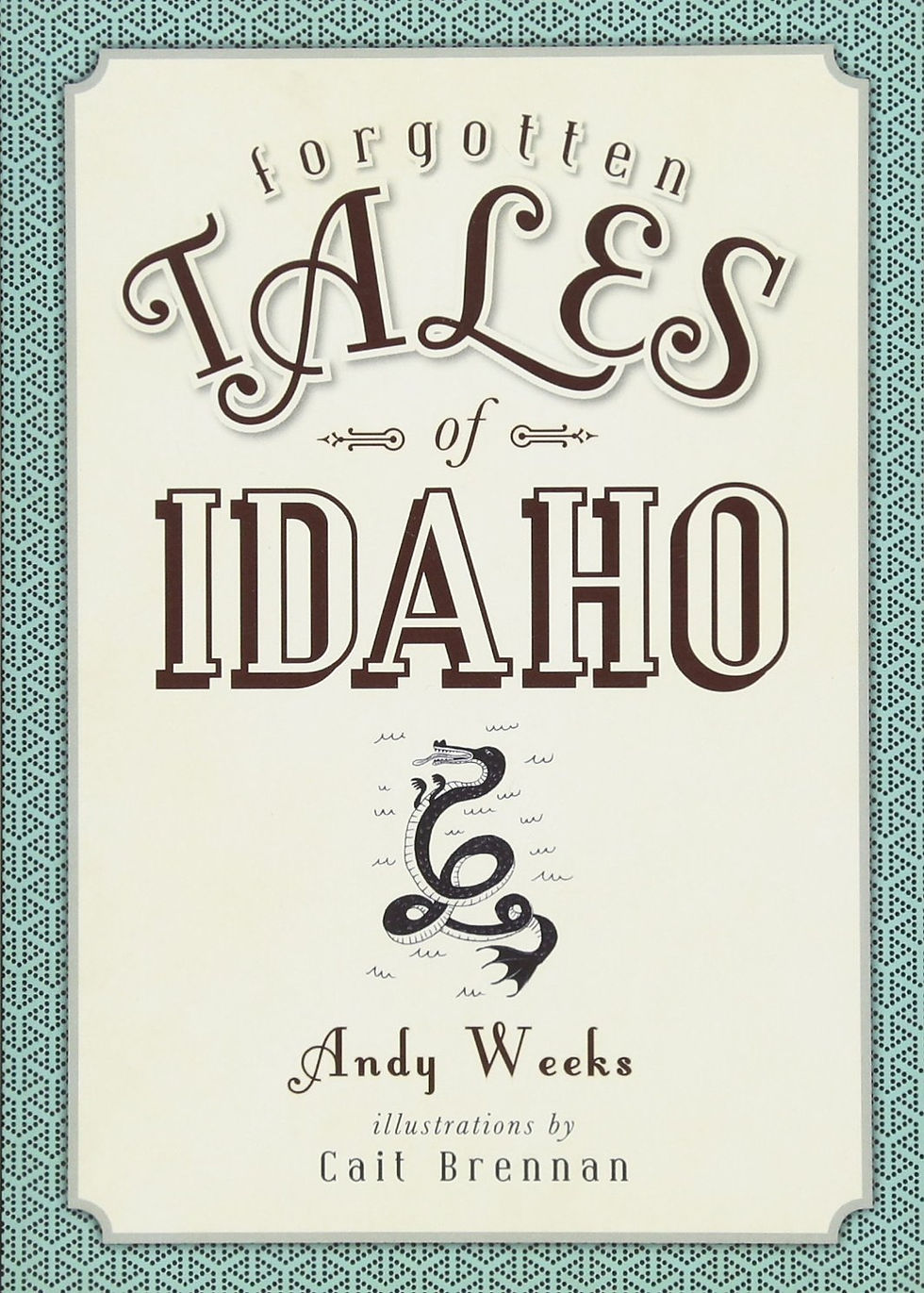 Forgotten Tales of Idaho