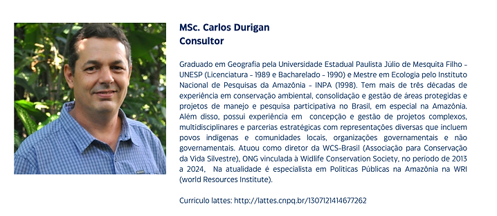 Carlos Durigan - Conservacionist - Consultor Instituto Igapo
