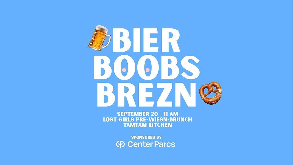 LOST GIRLS PRE-WIESN-BRUNCH 2026 x TAMTAM KITCHEN