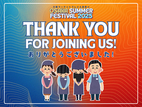 Thank You For Joining Us for Osaka Summer Festival 2025!!
