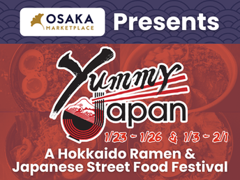 Osaka Marketplace Presents: YUMMY JAPAN ๐ - A Hokkaido Ramen & Japanese Street Food Festival