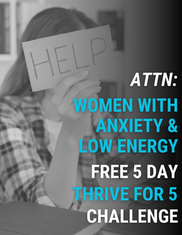 Image of a woman holding up a sheet of paper that reads "help" in black and white with a text overlay that reads "ATTN: Women with Anxiety & Low Energy"